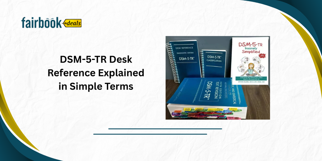 DSM-5-TR Desk Reference Explained in Simple Terms