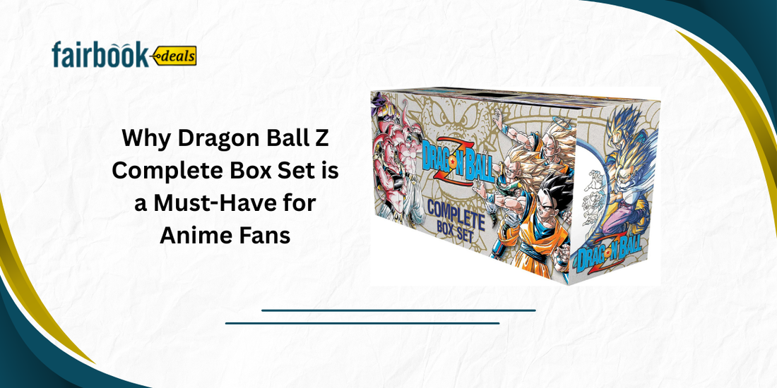 Why Dragon Ball Z Complete Box Set is a Must-Have for Anime Fans