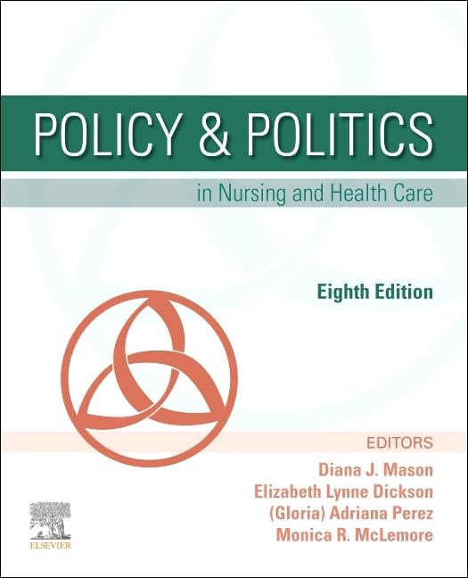 Policy & Politics in Nursing and Health Care 8th Edition ISBN: 9780275972240