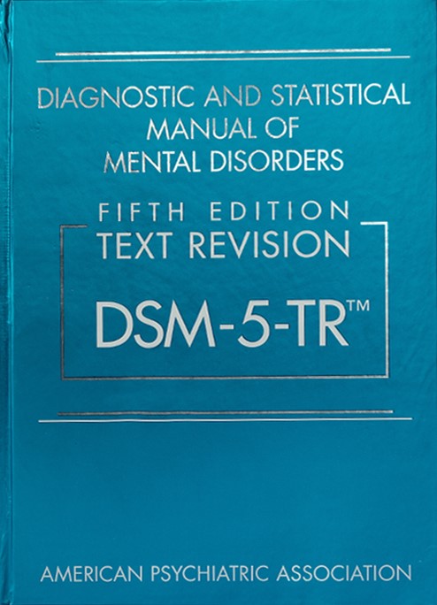 Diagnostic and Statistical Manual of Mental Disorders, Text Revision Dsm-5-tr 5th Edition ISBN: 9780890425763