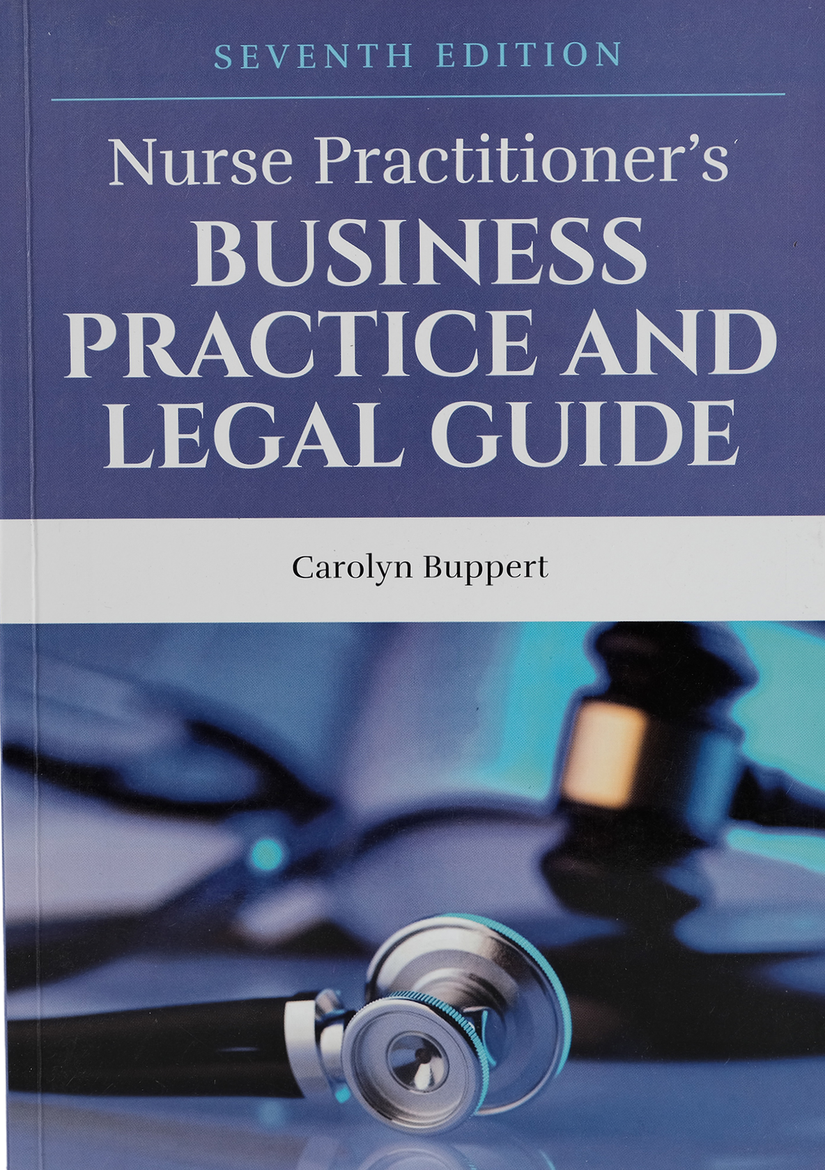 Nurse Practitioner's Business Practice and Legal Guide 7th Edition ISBN: 9781284208542