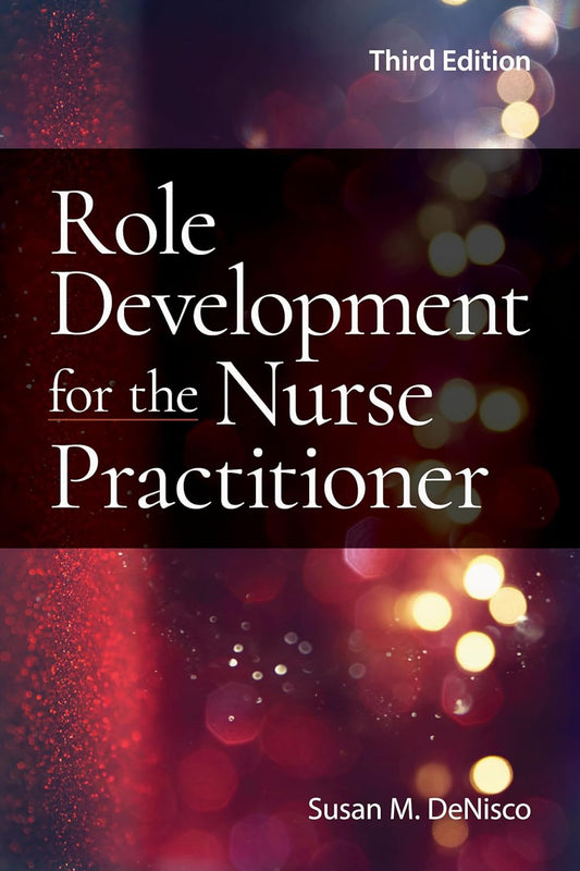 Role Development for the Nurse Practitioner 3rd Edition ISBN: 9781284234305