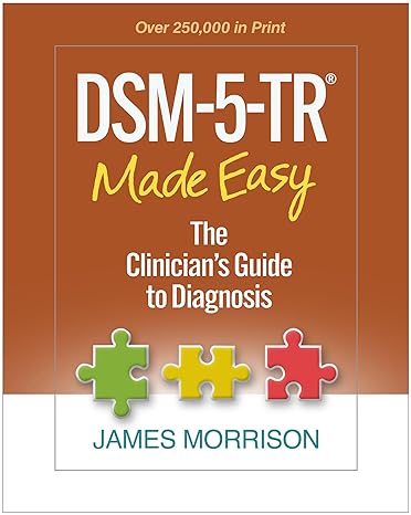 DSM-5-TR® Made Easy: The Clinician's Guide to Diagnosis ISBN: 9781462551347