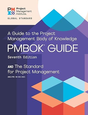 A Guide to the Project Management Body of Knowledge (PMBOK® Guide) – Seventh Edition and The Standard for Project Management (ENGLISH) ISBN: 9781628256642