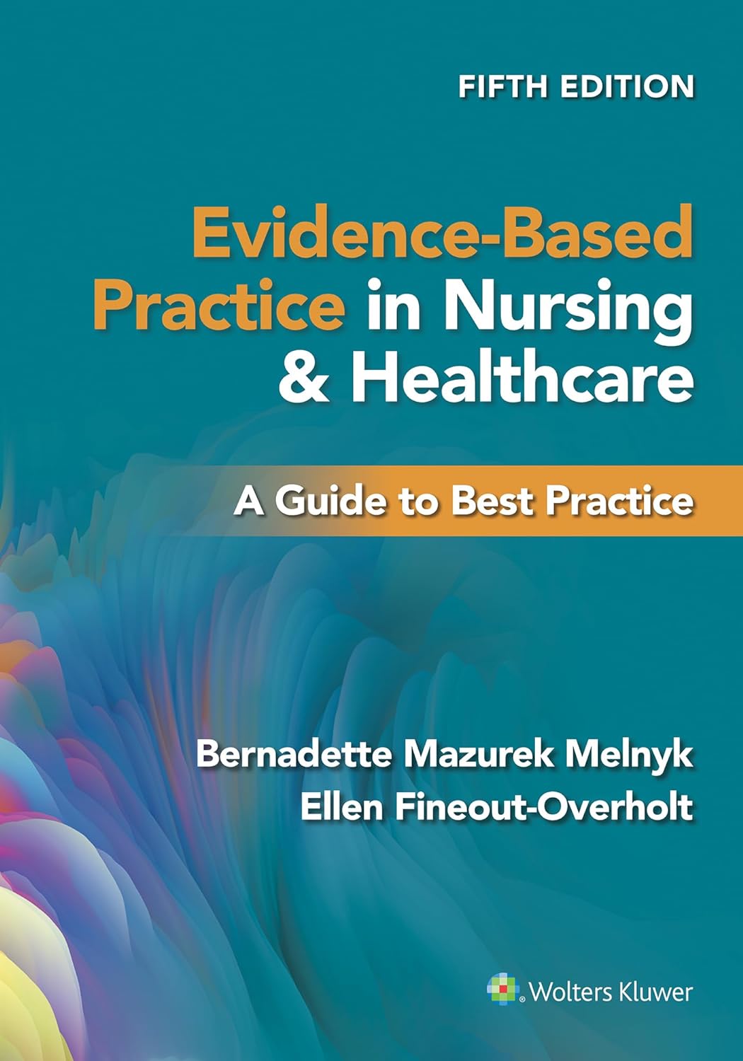 Evidence-Based Practice in Nursing & Healthcare: A Guide to Best Practice ISBN: 9781975185725