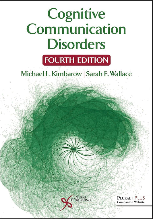 Cognitive Communication Disorders, Fourth Edition Fourth Edition
