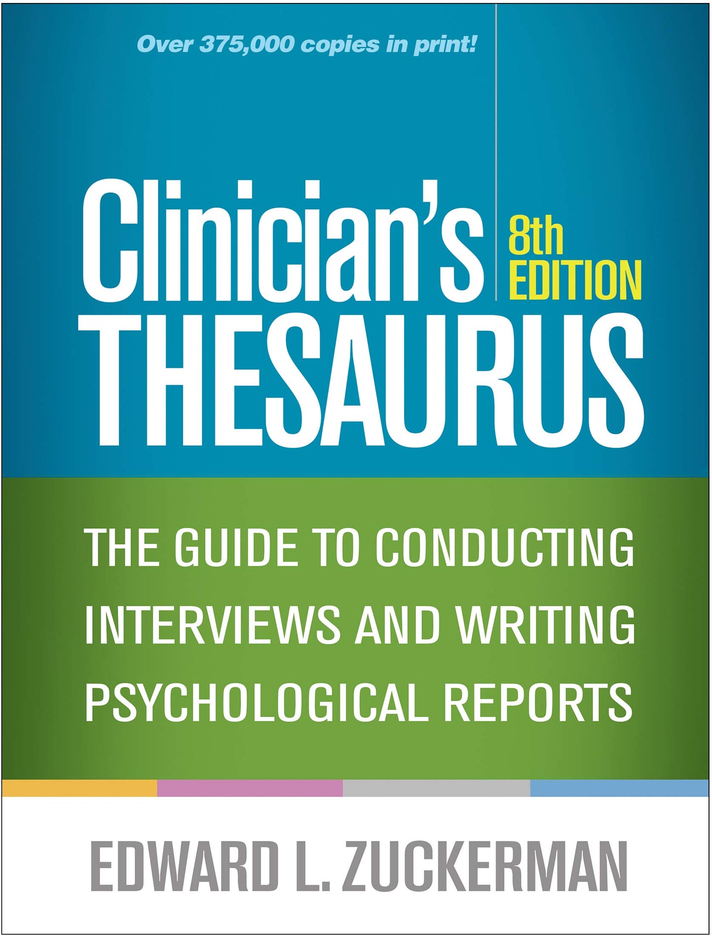 Clinician's Thesaurus: The Guide to Conducting Interviews and Writing Psychological Reports Eighth Edition ISBN: 9781462538805