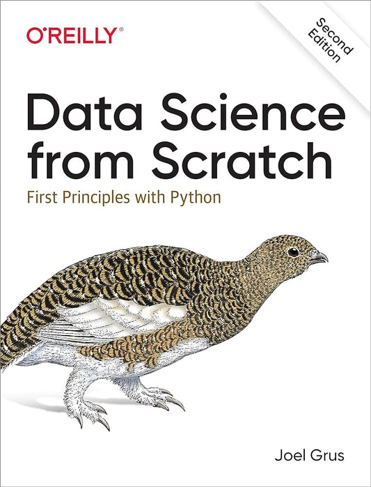 Data Science from Scratch: First Principles with Python 2nd Edition ISBN: 9781492041139