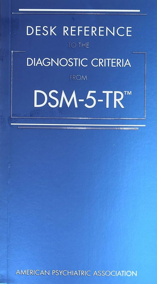 Desk Reference to the Diagnostic Criteria from Dsm-5-tr Paperback ISBN: 9780890425794