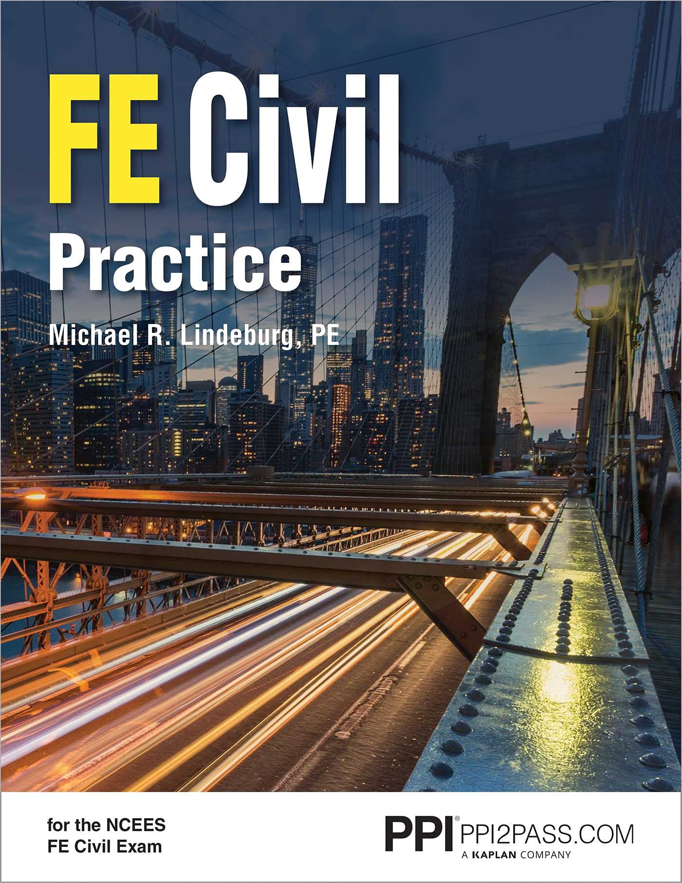 PPI FE Civil Practice – Comprehensive Practice for the NCEES FE Civil Exam First Edition ISBN: 9781591265306