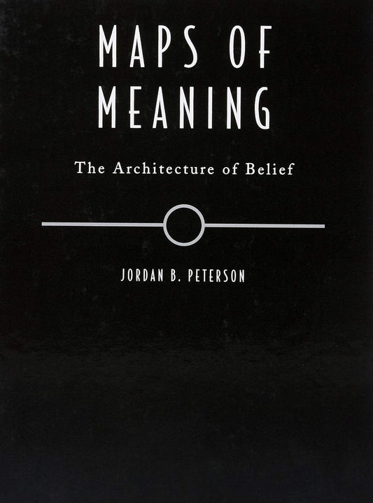 Maps of Meaning: The Architecture of Belief- Hardcover