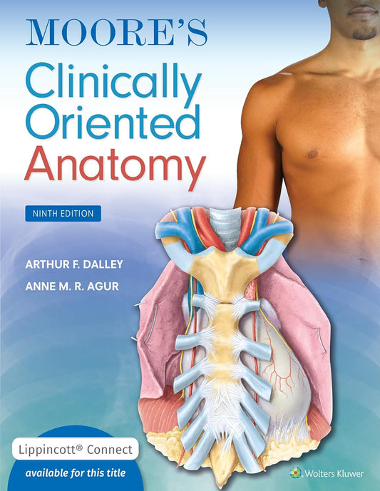 Moore's Clinically Oriented Anatomy (Lippincott Connect) Ninth, North American Edition, Revised Reprint