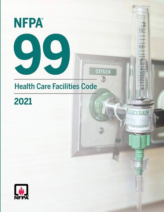 NFPA 99, Health Care Facilities Code, 2021 Edition ISBN: 9781455926251