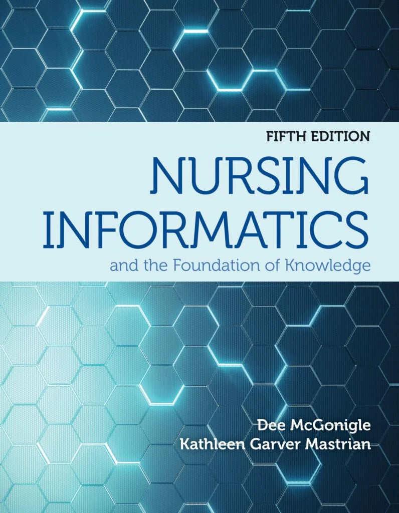 Nursing Informatics and the Foundation of Knowledge 5th Edition ISBN: 9781284220469