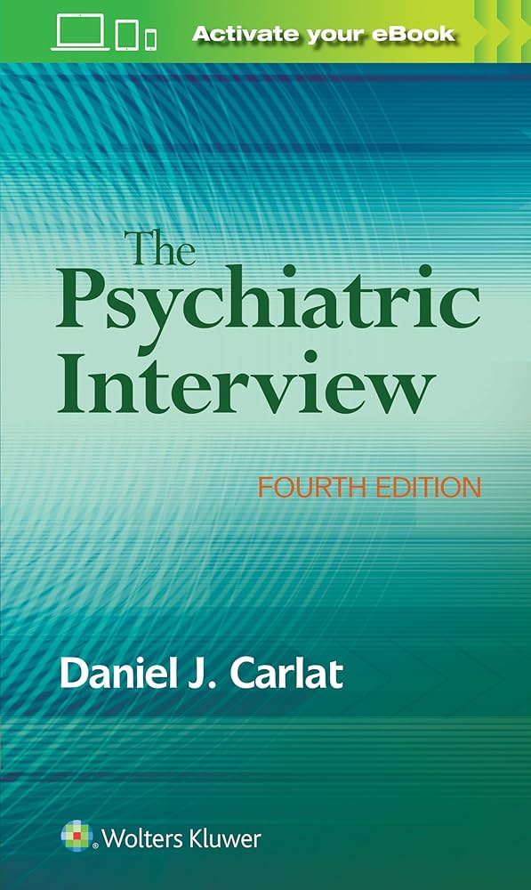 The Psychiatric Interview 4th Edition ISBN: 9781496327710