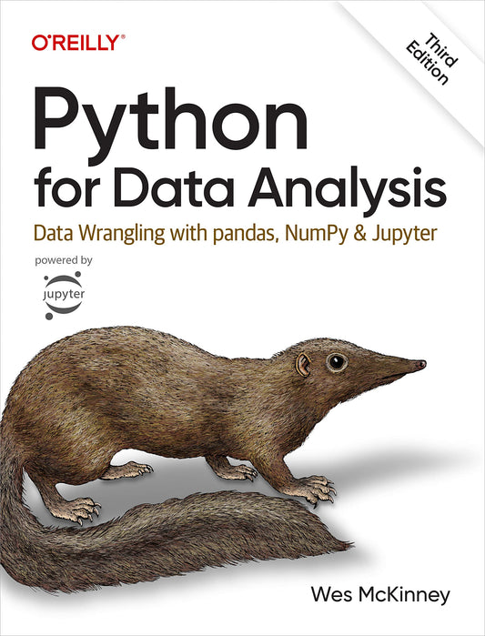 Python for Data Analysis: Data Wrangling with pandas, NumPy, and Jupyter 3rd Edition ISBN: 9781098104030