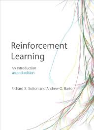 Reinforcement Learning, second edition: An Introduction (Adaptive Computation and Machine Learning series) 2nd Edition ISBN: 9780262039246