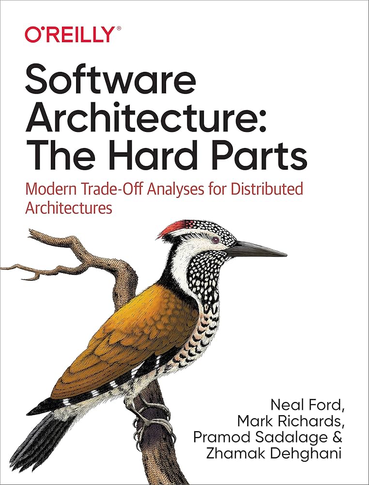 Software Architecture: The Hard Parts: Modern Trade-Off Analyses for Distributed Architectures 1st Edition ISBN: 9781492086895