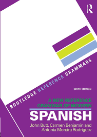 A New Reference Grammar of Modern Spanish (Routledge Reference Grammars) 6th Edition ISBN: 9781138124011