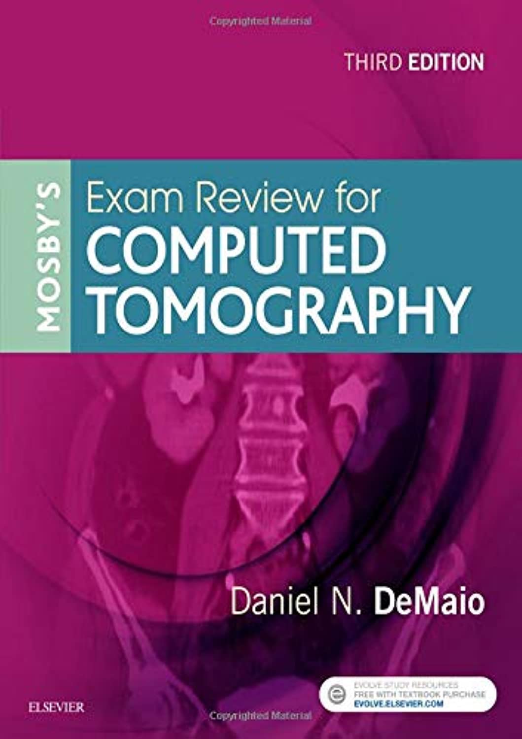 Mosby's Exam Review for Computed Tomography 3rd Edition ISBN: 9780323416337