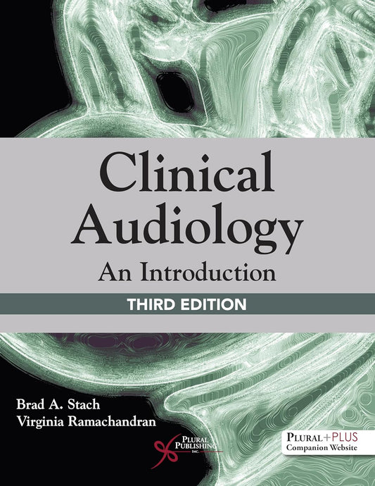 Clinical Audiology: An Introduction, Third Edition 3rd Edition
