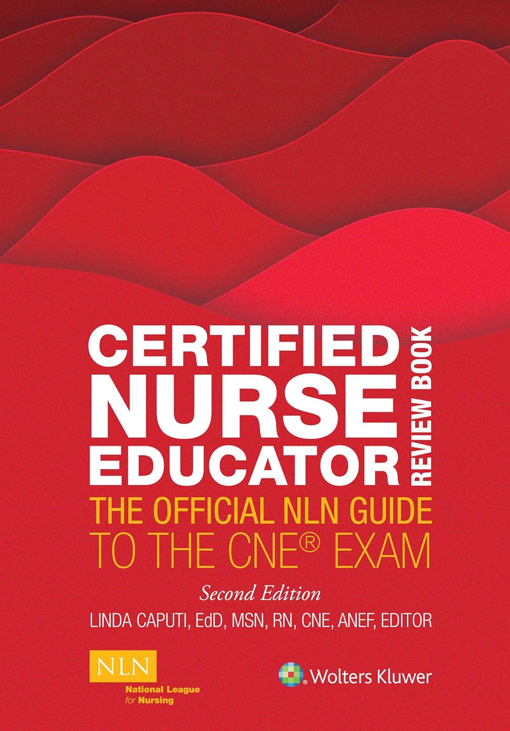 Certified Nurse Educator Review Book: The Official NLN Guide to the CNE Exam Paperback ISBN: 9781975154059